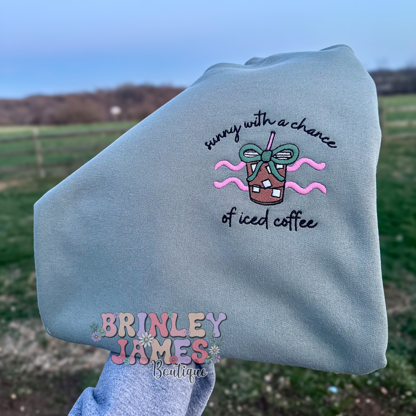 Sunny With A Chance Of Iced Coffee -  Embroidered Sweatshirt